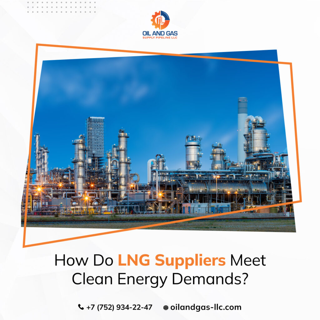 How Do LNG Suppliers Meet Clean Energy Demands?